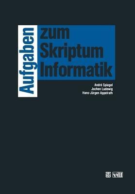 Aufgaben zum Skriptum Informatik - Jochen Ludewig - cover