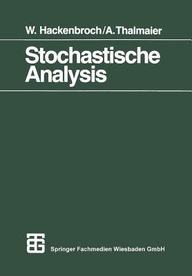 Stochastische Analysis: Eine Einführung in die Theorie der stetigen Semimartingale - Anton Thalmaier - cover