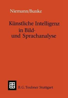 Künstliche Intelligenz in Bild- und Sprachanalyse - Horst Bunke - cover