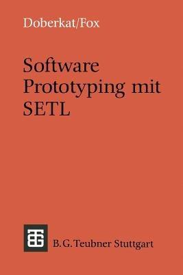 Software Prototyping mit SETL - Ernst-Erich Doberkat,Dietmar Fox - cover