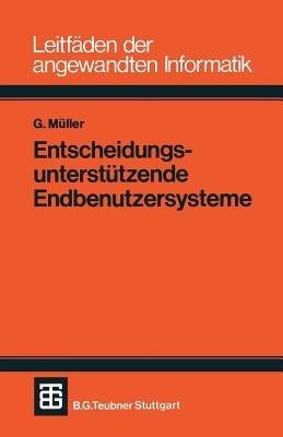 Entscheidungsunterstützende Endbenutzersysteme - Günter Müller - cover