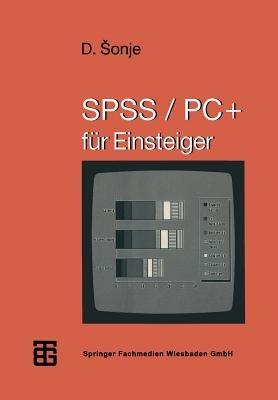 SPSS/PC+ für Einsteiger - Deziderio Šonje - cover