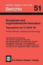 Groupware und organisatorische Innovation: Tagungsband der Deutschen Fachtagung zu Computer Supported Cooperative Work