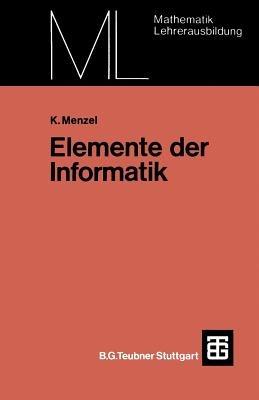 Elemente der Informatik: Algorithmen in der Sekundarstufe I - Klaus Menzel - cover
