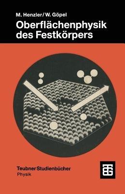 Oberflächenphysik des Festkörpers - Martin Henzler,Wolfgang Göpel - cover