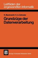 Grundzüge der Datenverarbeitung: Methoden und Konzepte für die Anwendungen