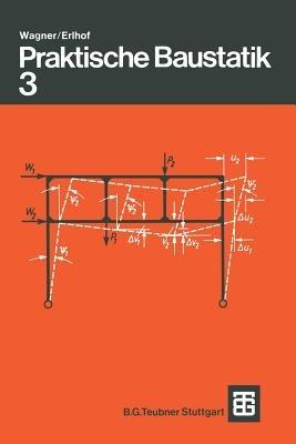 Praktische Baustatik: Teil 3 - Walter Wagner,Gerhard Erlhof - cover