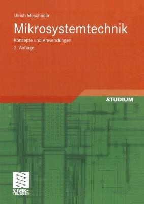 Mikrosystemtechnik: Konzepte und Anwendungen - Ulrich Mescheder - cover