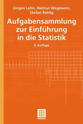 Aufgabensammlung zur Einführung in die Statistik - Jürgen Lehn,Helmut Wegmann,Stefan Rettig - cover
