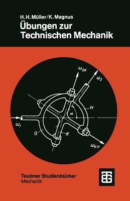 Übungen zur Technischen Mechanik - Hans Heinrich Müller,Kurt Magnus - cover