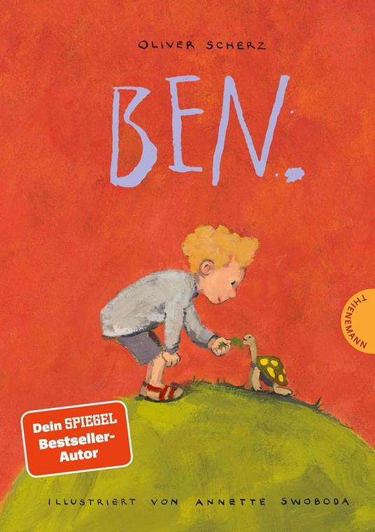 Ben. - Oliver Scherz,Annette Swoboda - ebook