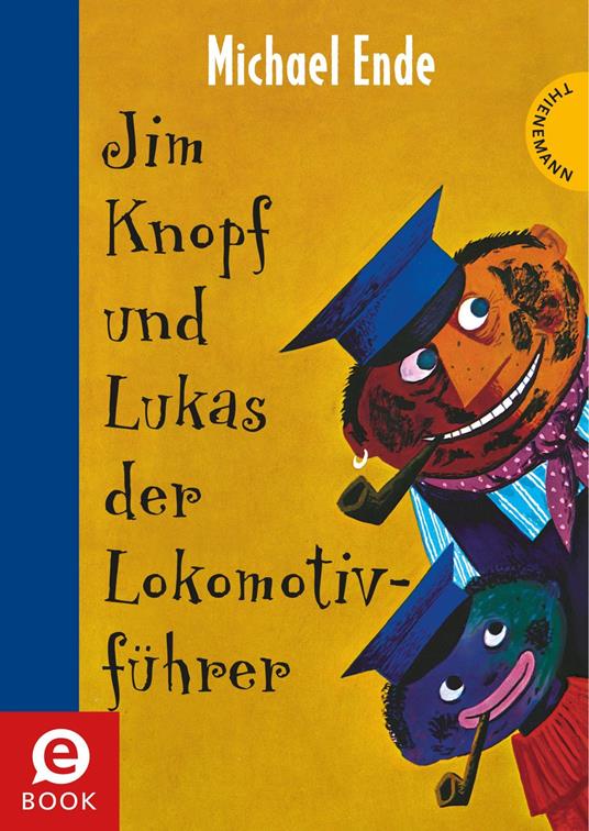 Jim Knopf: Jim Knopf und Lukas der Lokomotivführer - Michael Ende,F. J. Tripp - ebook