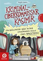 Kriminaloberkommissar Kasimir – Ein brillanter Geist in der unwürdigen Hülle eines Nagetiers
