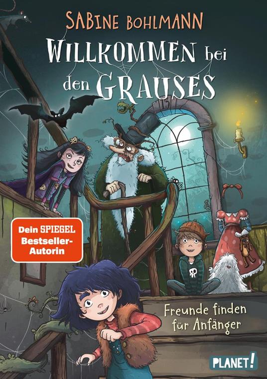 Willkommen bei den Grauses 2: Freunde finden für Anfänger - Sabine Bohlmann,Daniel Steudtner - ebook