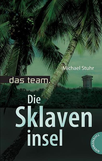 Das Team 5: Die Sklaveninsel - Karl Müller-Bussdorf,Michael Stuhr - ebook