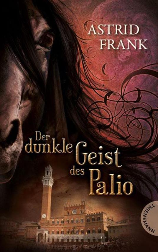 Der dunkle Geist des Palio - Frank Astrid,bürosüd° GmbH - ebook