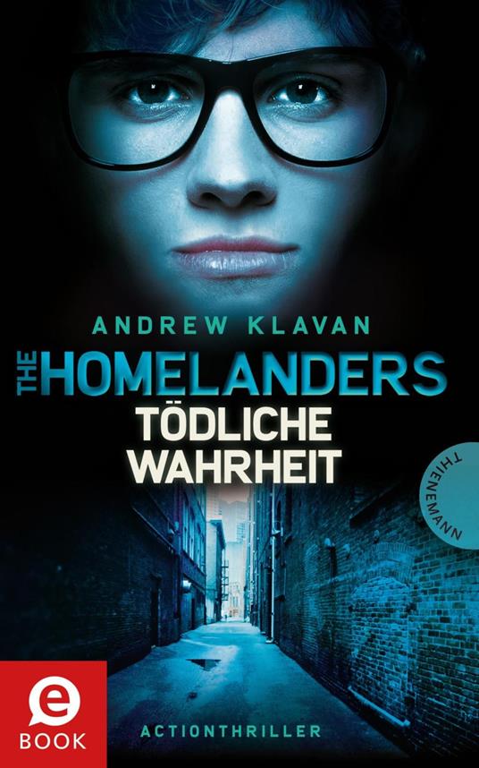 The Homelanders 3: Tödliche Wahrheit - Ruprecht Zero Werbeagentur Barbara,Andrew Klavan,Birgit Herbst - ebook