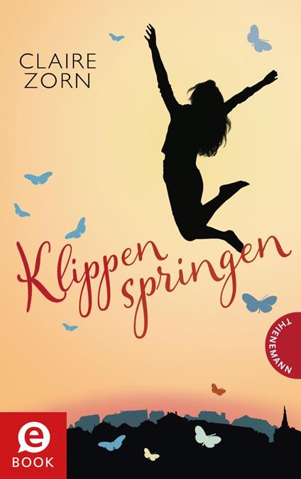 Klippen springen - Claire Zorn,Inge Wehrmann - ebook