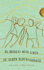 Du bringst mein Leben so schön durcheinander