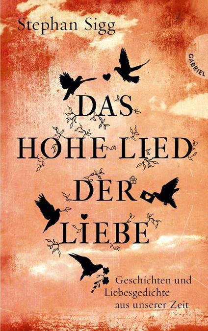 Das Hohe Lied der Liebe - Hauptmann & Kompanie,Stephan Sigg - ebook