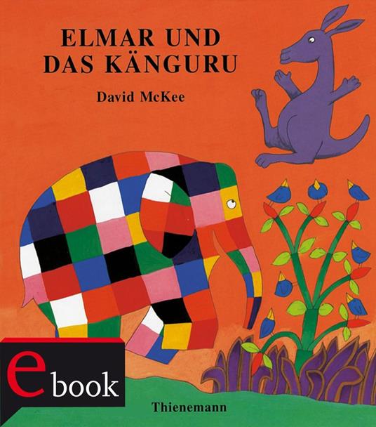 Elmar: Elmar und das Känguru - David McKee,Stefan Wendel - ebook
