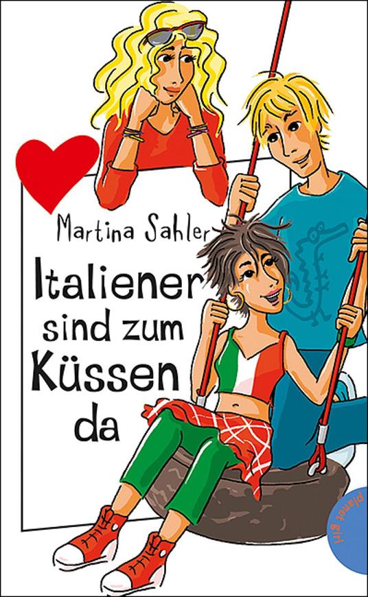 Italiener sind zum Küssen da - Martina Sahler,Birgit Schössow - ebook