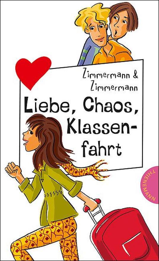 Liebe, Chaos, Klassenfahrt - Hans-Günther Zimmermann,Irene Zimmermann,Birgit Schössow - ebook
