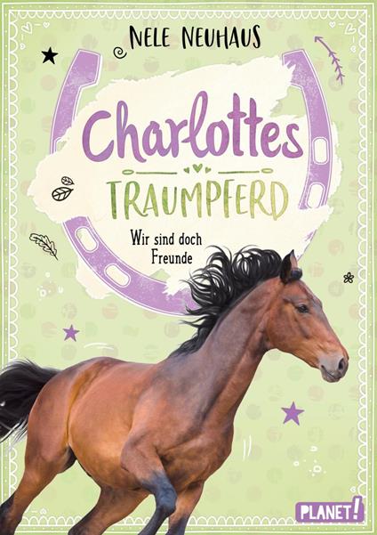 Charlottes Traumpferd 5: Wir sind doch Freunde - Nele Neuhaus,Maria Seidel - ebook