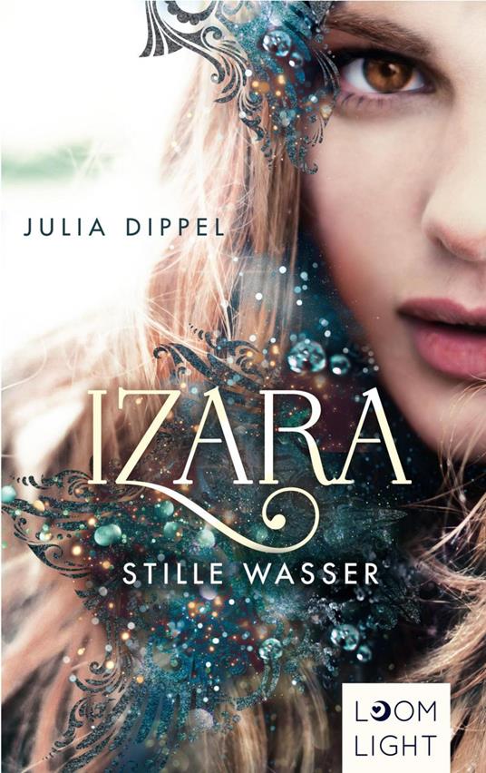 Izara 2: Stille Wasser - Julia Dippel - ebook