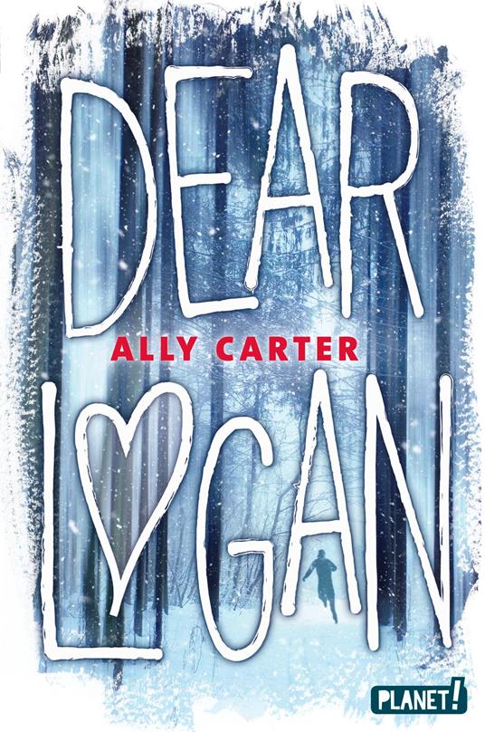 Dear Logan - Ally Carter - ebook