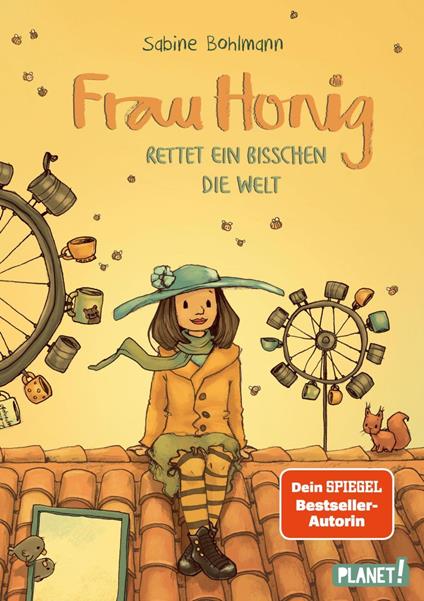 Frau Honig: Frau Honig rettet ein bisschen die Welt - Sabine Bohlmann,Joëlle Tourlonias - ebook