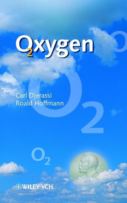 Oxygen: A Play in 2 Acts - Carl Djerassi,Roald Hoffmann - cover