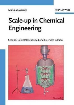 Scale-up in Chemical Engineering - Marko Zlokarnik - cover