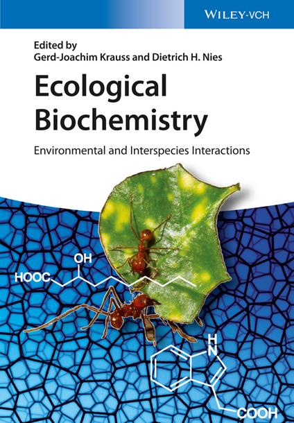 Ecological Biochemistry: Environmental and Interspecies Interactions - Gerd-Joachim Krauss,Dietrich H. Nies - cover