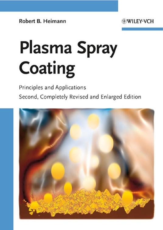 Plasma Spray Coating: Principles and Applications - Robert B. Heimann - cover