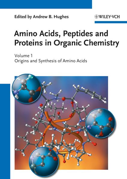 Amino Acids, Peptides and Proteins in Organic Chemistry, Origins and Synthesis of Amino Acids - cover