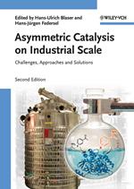 Asymmetric Catalysis on Industrial Scale: Challenges, Approaches and Solutions