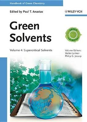 Green Solvents, Volume 4: Supercritical Solvents - cover