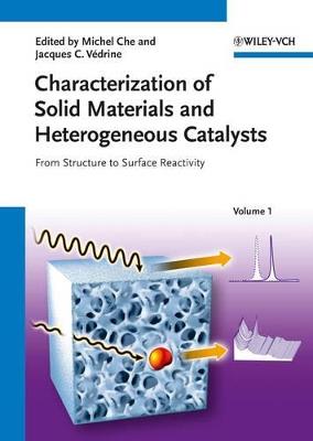 Characterization of Solid Materials and Heterogeneous Catalysts, 2 Volume Set: From Structure to Surface Reactivity - cover