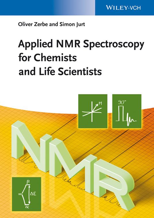 Applied NMR Spectroscopy for Chemists and Life Scientists - Oliver Zerbe,Simon Jurt - cover
