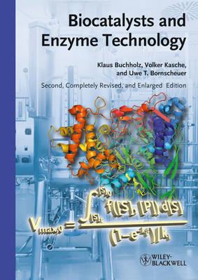 Biocatalysts and Enzyme Technology - Klaus Buchholz,Volker Kasche,Uwe Theo Bornscheuer - cover