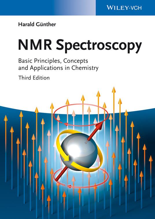 NMR Spectroscopy: Basic Principles, Concepts and Applications in Chemistry - Harald Gunther - cover