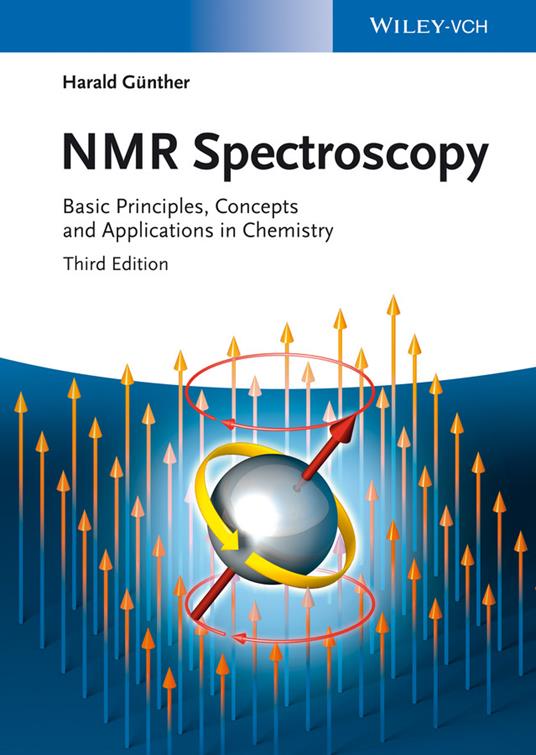 NMR Spectroscopy: Basic Principles, Concepts and Applications in Chemistry - Harald Gunther - cover