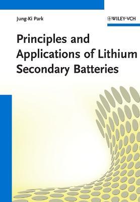 Principles and Applications of Lithium Secondary Batteries - cover
