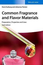 Common Fragrance and Flavor Materials: Preparation, Properties and Uses