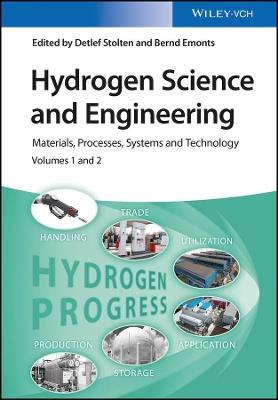 Hydrogen Science and Engineering, 2 Volume Set: Materials, Processes, Systems, and Technology - cover