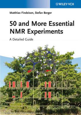 50 and More Essential NMR Experiments: A Detailed Guide - Matthias Findeisen,Stefan Berger - cover