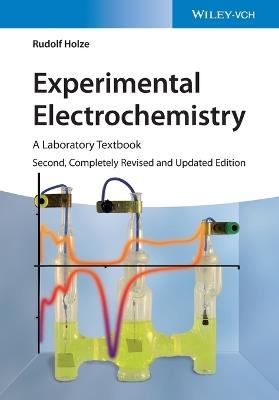 Experimental Electrochemistry: A Laboratory Textbook - Rudolf Holze - cover