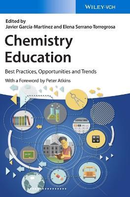 Chemistry Education: Best Practices, Opportunities and Trends - cover
