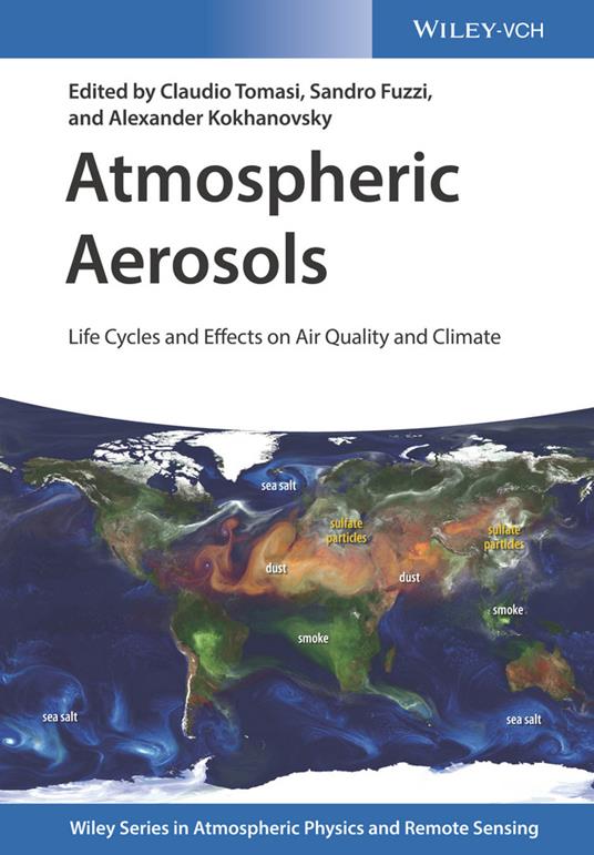 Atmospheric Aerosols: Life Cycles and Effects on Air Quality and Climate - cover